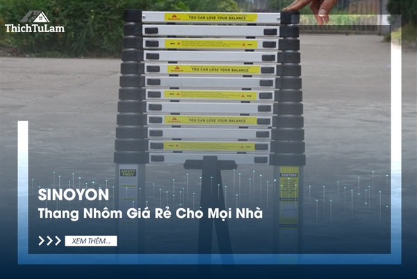 Sinoyon - Thang Nhôm Giá Rẻ Cho Mọi Nhà