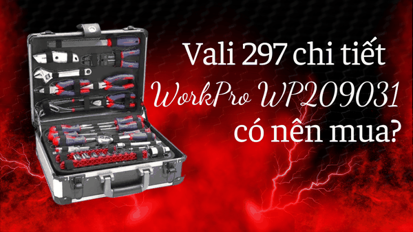 WorkPro WP209031 (297 món) — Đánh giá, ưu nhược điểm và có nên mua?