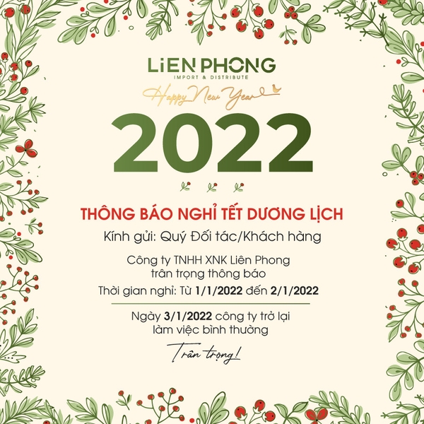 Công ty TNHH XNK Liên Phong xin trân trọng thông báo lịch nghỉ Tết dương lịch 2022