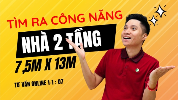 Tư vấn mặt bằng công năng Nhà 2 tầng, 7,5x13m chỉ với 1,2 tỷ