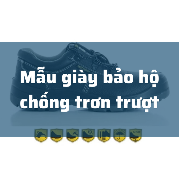 Top mẫu giày bảo hộ lao động thoáng khí tốt nhất hiện nay