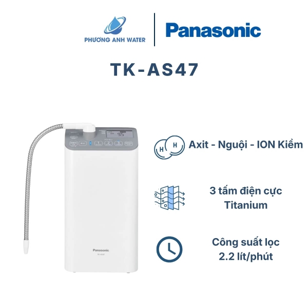 Máy lọc nước ION Kiềm Panasonic TK-AS47 - Phương Anh Water