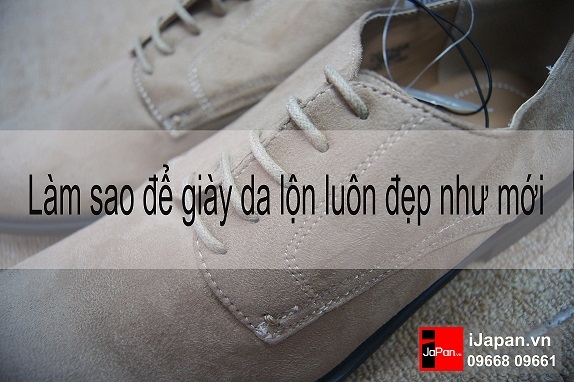 Làm sao để giày da lộn luôn sạch đẹp như mới?