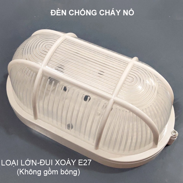 Đèn chống ẩm phòng chống nổ, có loại đèn led hoặc đui xoáy E27 tùy chọn