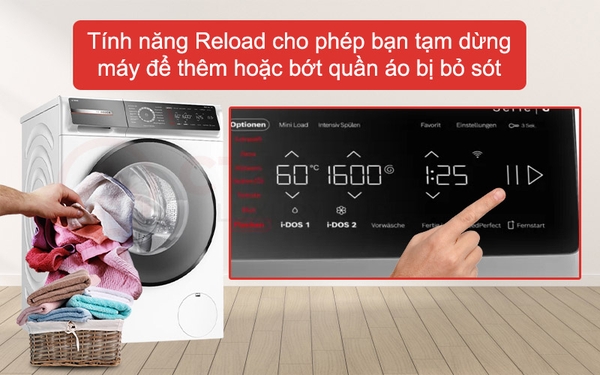 Tính năng Reload cho phép bạn tạm dừng máy để thêm hoặc bớt quần áo bị bỏ sót