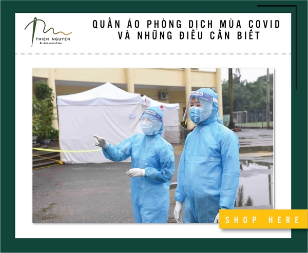 QUẦN ÁO PHÒNG DỊCH MÙA COVID VÀ NHỮNG ĐIỀU CẦN BIẾT