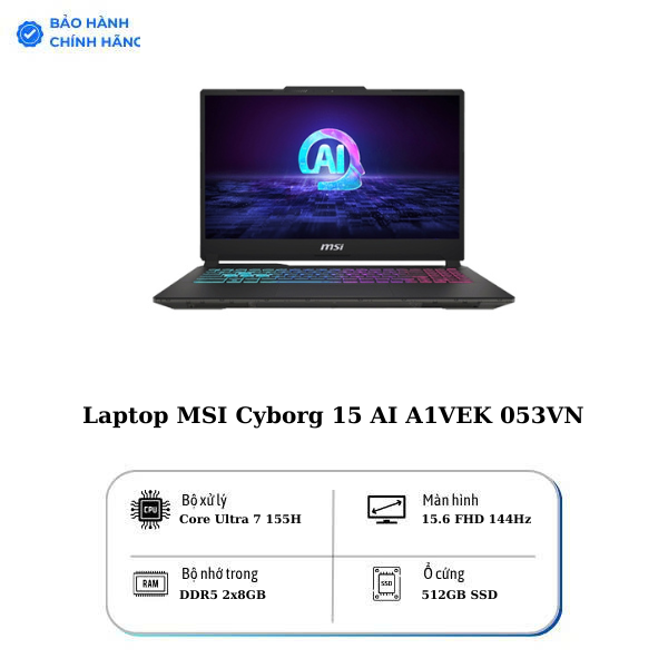 Laptop MSI Cyborg 15 AI A1VEK 053VN (Intel Core Ultra 7 155H | 16GB | 512GB | RTX 4050 GDDR6 | 15.6 inch FHD | Windows 11 Home | Black)