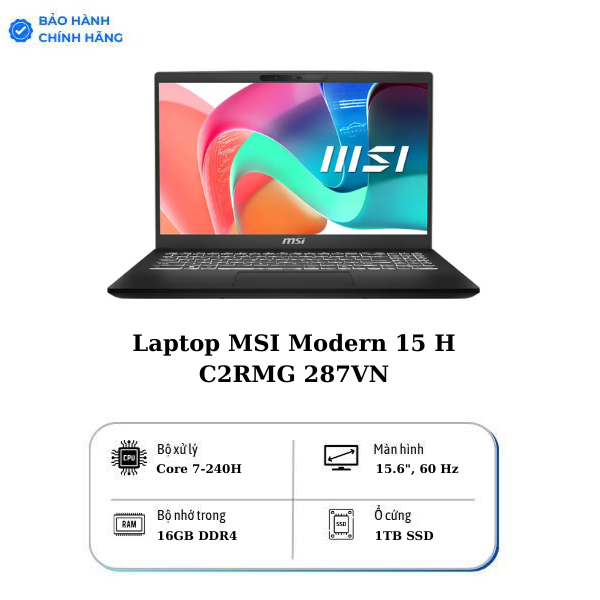 Laptop MSI Modern 15 H C2RMG 287VN | CPU Core 7-240H | RAM 16GB DDR4 | SSD 1TB PCIe | VGA Onboard | 15.6 FHD IPS | Win11