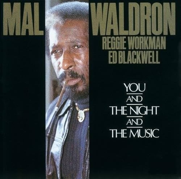 Mal Waldron - You and the night and the music
