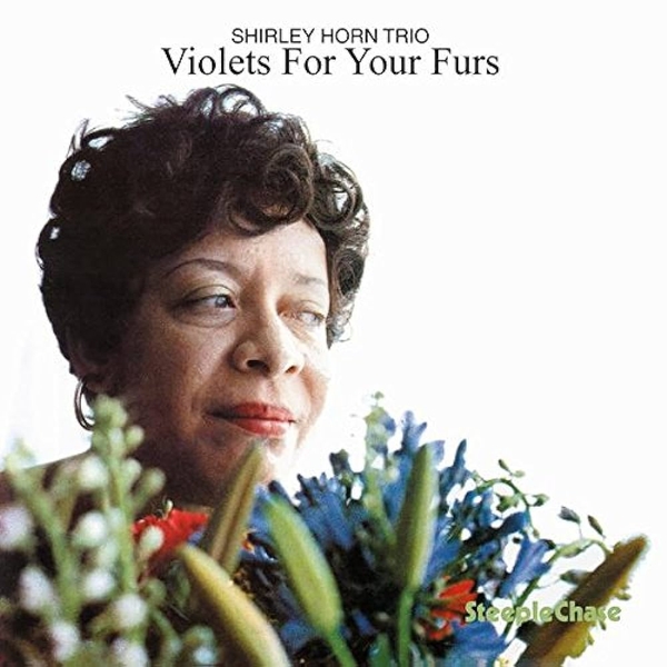 Shirley Horn - Viloets for your furs