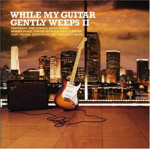 While My Guitar Gently Weeps II