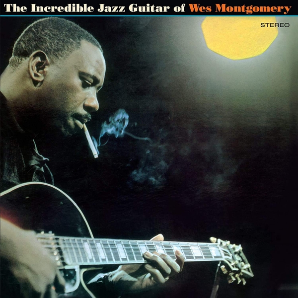 The Incredible Jazz Guitar of Wes Montgomery