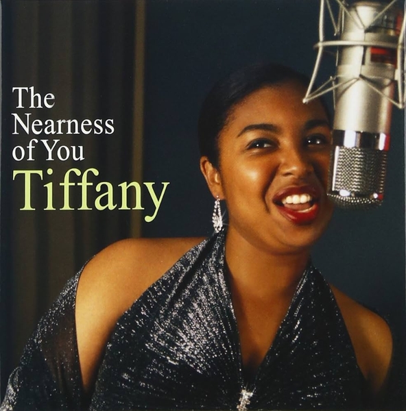 Tiffany - The nearness of you