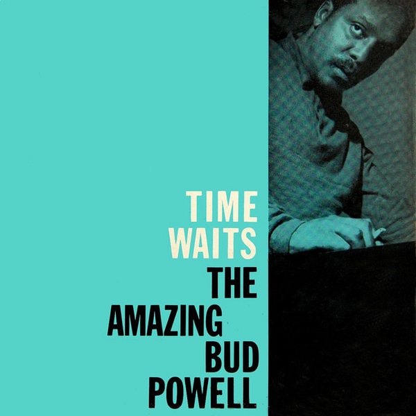 Time Waits (The Amazing Bud Powell)