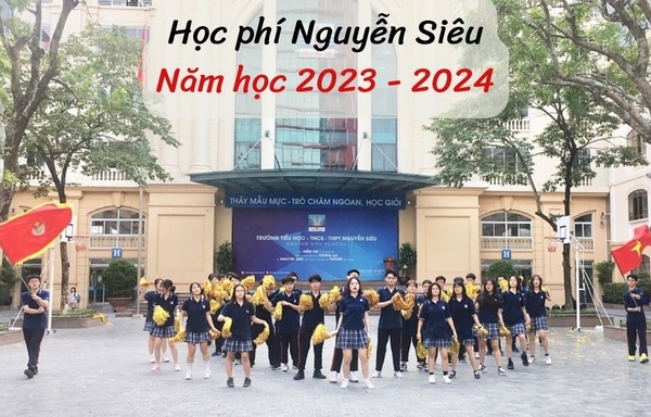 HỌC PHÍ TRƯỜNG NGUYỄN SIÊU ÁP DỤNG CHO HỌC SINH TIỂU HỌC NĂM HỌC 2026