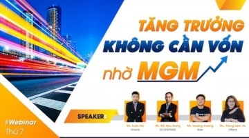 TALKSHOW: Tăng trưởng không cần vốn nhờ MGM