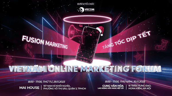 SỰ KIỆN MARKETING KHÔNG THỂ BỎ LỠ: VOMF 2023 - Tăng tốc Doanh số mùa Tết