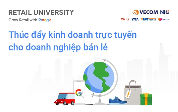 Mời tham dự Retail University - Thúc đẩy kinh doanh trực tuyến cho doanh nghiệp