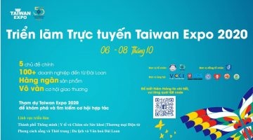Mời tham dự Triển lãm TAIWAN EXPO 2020 – Chương trình giao lưu thương mại trực tuyến với các nhà cung ứng Đài Loan tiềm năng