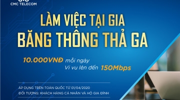 CMC Telecom nâng gấp đôi băng thông cho KH cá nhân và hộ gia đình