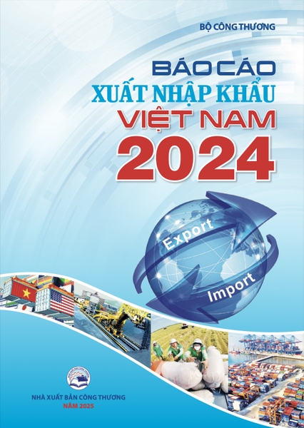 Báo cáo Xuất nhập khẩu Việt Nam 2024