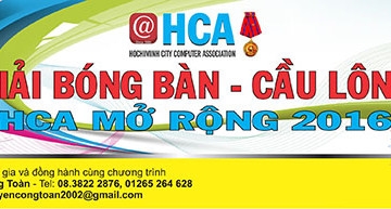 HCA trân trọng mời quý Doanh nghiệp, Đối tác đồng hành và tham dự Giải Bóng bàn và Cầu lông HCA 2016