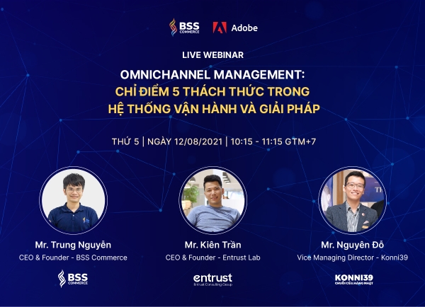 BSS Commerce x Adobe Live Webinar: Omnichannel Management: Chỉ điểm 5 thách thức trong hệ thống vận hành và giải pháp
