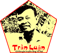 Cơ sở sản xuất cá kho Làng Vũ Đại – Trần Luận