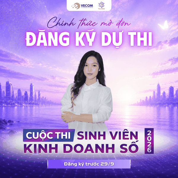 CHÍNH THỨC MỞ ĐƠN ĐĂNG KÝ CUỘC THI SINH VIÊN KINH DOANH SỐ 2026