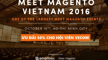 Meet Magento 2016 ưu đãi tới 50% cho hội viên VECOM