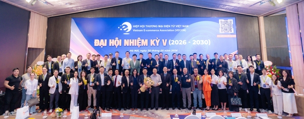 Hiệp hội Thương mại điện tử Việt Nam tổ chức Đại hội đại biểu toàn quốc lần thứ V nhiệm kỳ 2026 – 2030