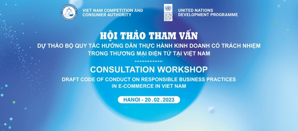 MỜI DOANH NGHIỆP THAM DỰ HỘI THẢO THAM VẤN  “DỰ THẢO BỘ QUY TẮC HƯỚNG DẪN THỰC HÀNH KINH DOANH CÓ TRÁCH NHIỆM TRONG THƯƠNG MẠI ĐIỆN TỬ TẠI VIỆT NAM”