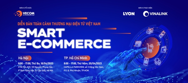 VECOM organizes Vietnam Online Business Forum (VOBF)2023  with the theme “SMART E-COMMERCE”
