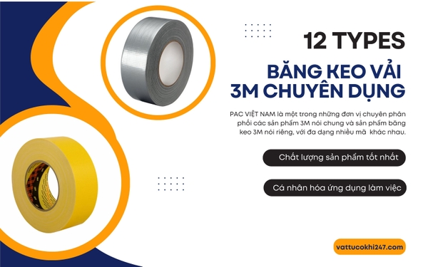 Tổng hợp 12 loại băng keo vải của 3M chuyên dùng cho các nhà máy công nghiệp