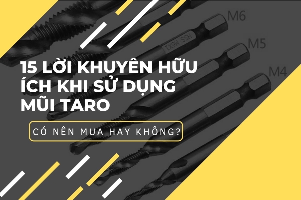 15 Lời Khuyên Hữu Ích Khi Bạn Sử Dụng Mũi Taro