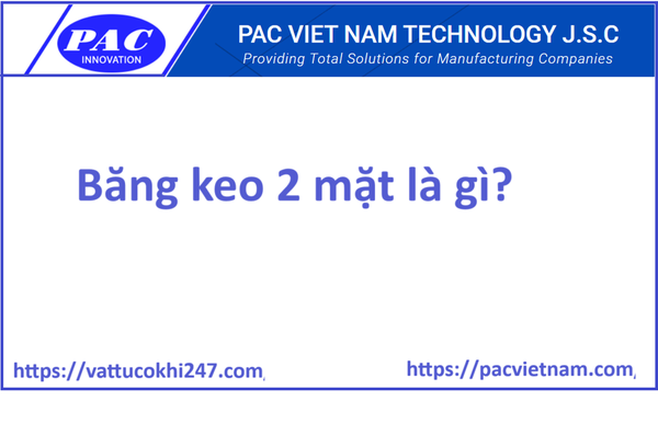 Băng keo 2 mặt là gì?