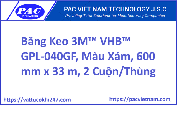 Băng Keo 3M™ VHB™ GPL-040GF, Màu Xám, 600 mm x 33 m, 2 Cuộn/Thùng