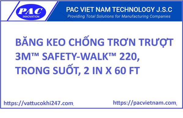 BĂNG KEO CHỐNG TRƠN TRƯỢT 3M™ SAFETY-WALK™ 220, TRONG SUỐT, 2 IN X 60 FT