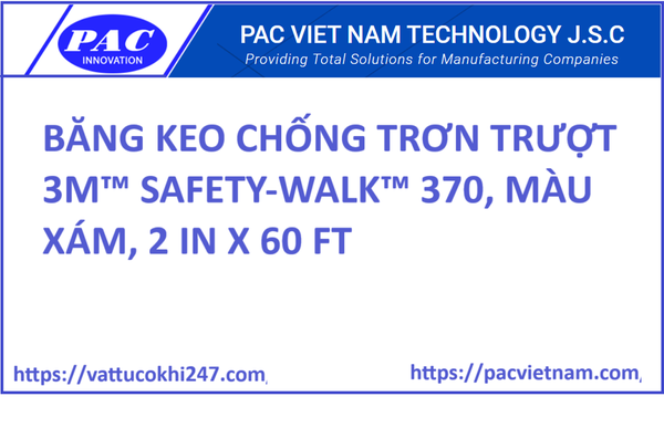 BĂNG KEO CHỐNG TRƠN TRƯỢT 3M™ SAFETY-WALK™ 370, MÀU XÁM, 2 IN X 60 FT