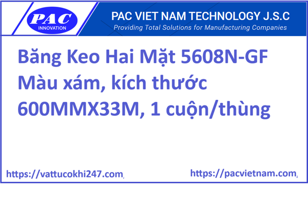 Băng Keo Hai Mặt 5608N-GF Màu xám, kích thước 600MMX33M, 1 cuộn/thùng