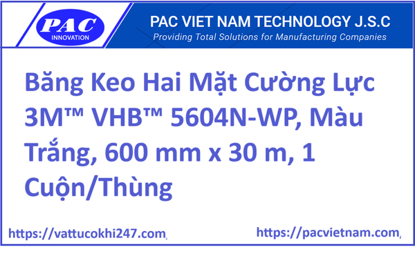 Băng Keo Hai Mặt Cường Lực 3M™ VHB™ 5604N-WP, Màu Trắng, 600 mm x 30 m, 1 Cuộn/Thùng