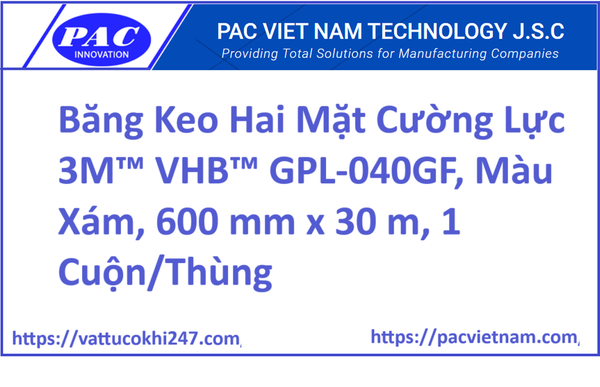 Băng Keo Hai Mặt Cường Lực 3M™ VHB™ GPL-040GF, Màu Xám, 600 mm x 30 m, 1 Cuộn/Thùng