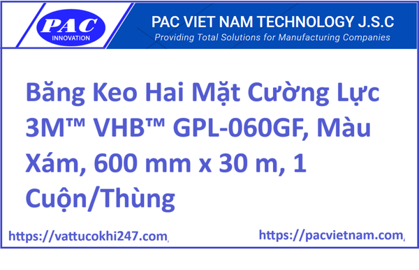 Băng Keo Hai Mặt Cường Lực 3M™ VHB™ GPL-060GF, Màu Xám, 600 mm x 30 m, 1 Cuộn/Thùng