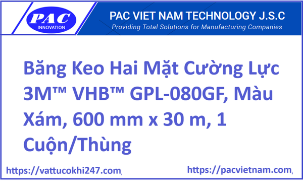 Băng Keo Hai Mặt Cường Lực 3M™ VHB™ GPL-080GF, Màu Xám, 600 mm x 30 m, 1 Cuộn/Thùng