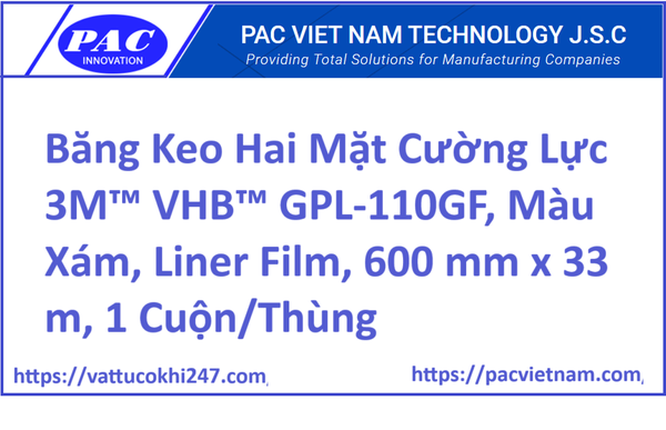 Băng Keo Hai Mặt Cường Lực 3M™ VHB™ GPL-110GF, Màu Xám, Liner Film, 600 mm x 33 m, 1 Cuộn/Thùng
