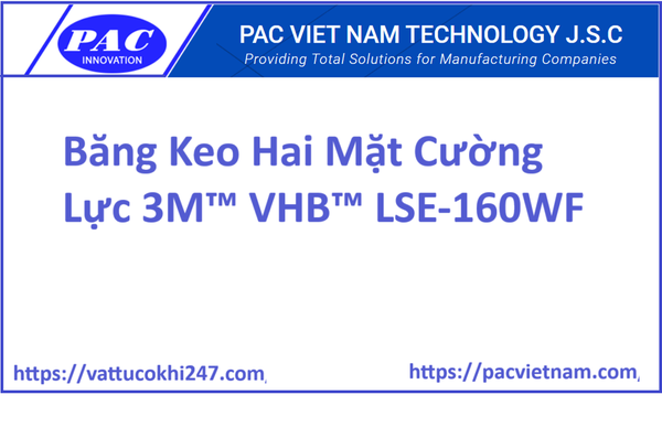 Băng Keo Hai Mặt Cường Lực 3M™ VHB™ LSE-160WF