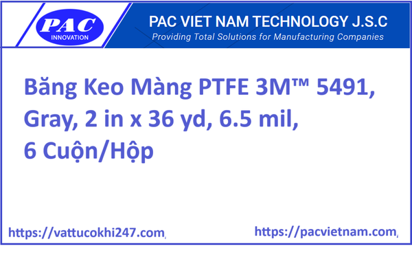 Băng Keo Màng PTFE 3M™ 5491, Gray, 2 in x 36 yd, 6.5 mil, 6 Cuộn/Hộp