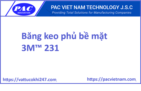 Băng keo phủ bề mặt 3M™ 231/231A Tan, 48 mm x 55 m 7.6 mil, 24 cuộn/thùng