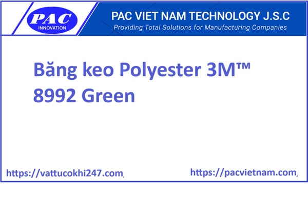 Băng keo Polyester 3M™ 8992 Green, 2 in x 72 yd 3.2 mil, 24 cuộn/thùng