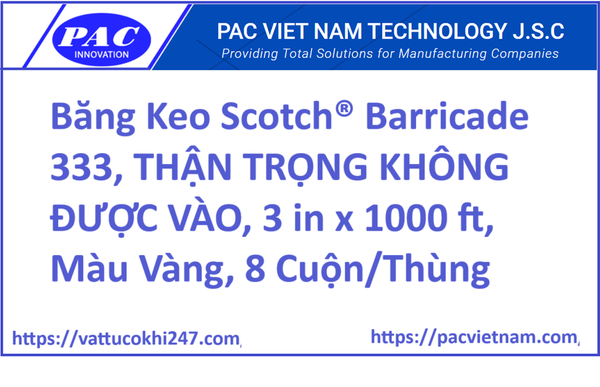 Băng Keo Scotch® Barricade 333, THẬN TRỌNG KHÔNG ĐƯỢC VÀO, 3 in x 1000 ft, Màu Vàng, 8 Cuộn/Thùng